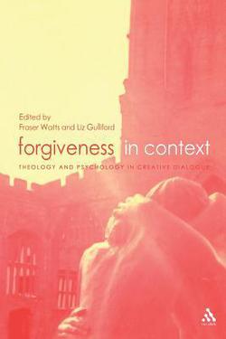 Forgiveness in Context|Fraser Watts