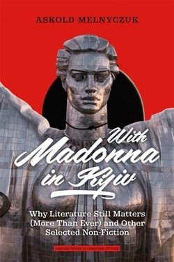 With Madonna in Kyiv|Askold Melnyczuk