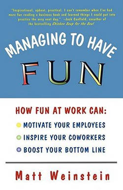 Managing to Have Fun|Matt Weinstein