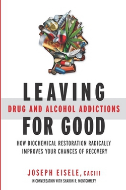 Leaving Drug and Alcohol Addictions for Good|Sharon R. Montgomery