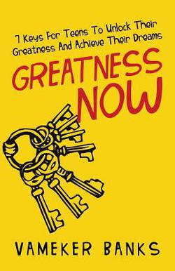 Greatness Now|Vameker Banks