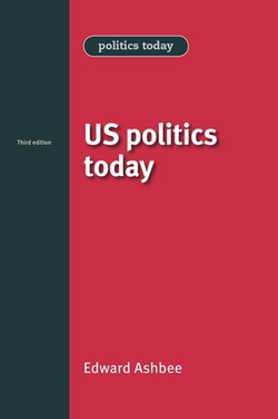 Us Politics Today|Edward Ashbee