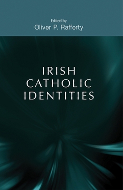 Irish Catholic Identities|Oliver P. Rafferty