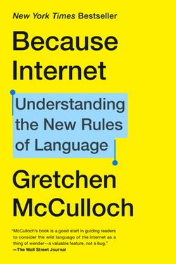Because Internet|Gretchen McCulloch