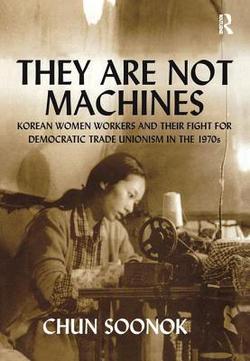 They Are Not Machines|Chun Soonok
