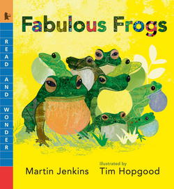 Fabulous Frogs|Martin Jenkins