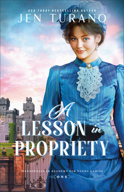 A Lesson in Propriety|Jen Turano