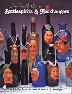 Tom Wolfe Carves Bottlespirits & Neckhangers|Tom Wolfe
