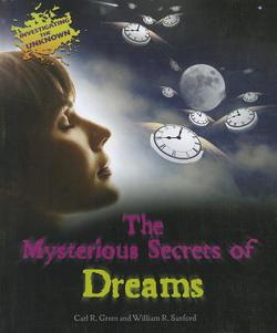The Mysterious Secrets of Dreams|Carl R. Green
