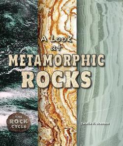 A Look at Metamorphic Rocks|Cecelia H. Brannon