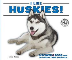 I Like Huskies!|Linda Bozzo