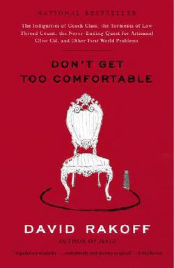 Don't Get Too Comfortable|David Rakoff