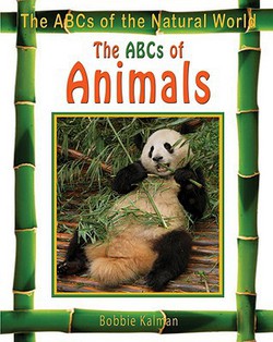 The ABCs of Animals|Bobbie Kalman