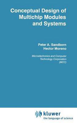 Conceptual Design of Multichip Modules and Systems|Peter A. Sandborn
