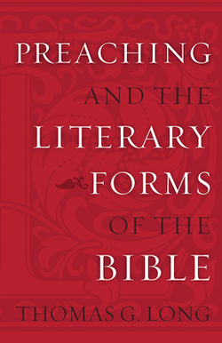 Preaching and Literary Forms|Thomas G. Long
