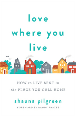 Love Where You Live|Shauna Pilgreen
