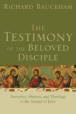 The Testimony of the Beloved Disciple|Richard Bauckham