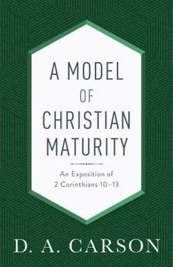 A Model of Christian Maturity|D. A. Carson