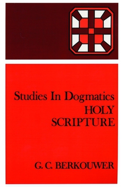 Holy Scripture|G. C. Berkouwer