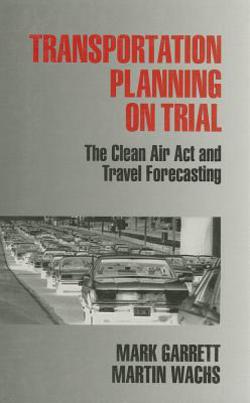 Transportation Planning on Trial|Mark E. Garrett