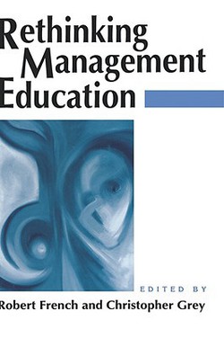 Rethinking Management Education|Robert French