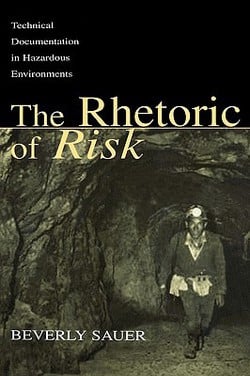 The Rhetoric of Risk|Beverly A. Sauer