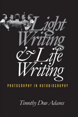 Light Writing and Life Writing|Timothy Dow Adams