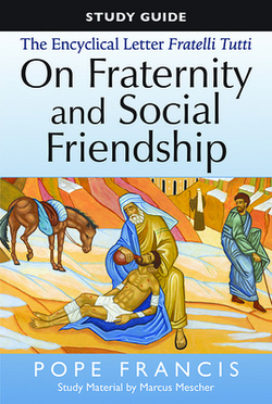 The Study Guide to the Encyclical Letter of Pope Francis|Marcus Mescher