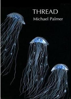 Thread|Michael Palmer