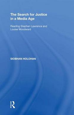 The Search for Justice in a Media Age|Siobhan Holohan