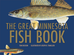 The Great Minnesota Fish Book|Tom Dickson