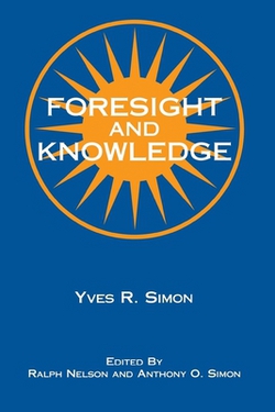 Foresight and Knowledge|Yves R. Simon