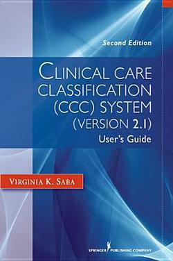 Clinical Care Classification (CCC) System (Version 2.5)|Virginia K. Edd Saba