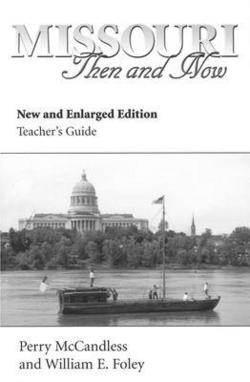 Missouri Then and Now, New and Enlarged Edition (Teacher's Guide)|Perry McCandless