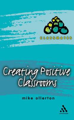 Creating Positive Classrooms|Mike Ollerton