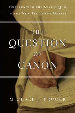 The Question of Canon|Michael J. Kruger