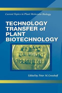 Technology Transfer of Plant Biotechnology|Peter M. Gresshoff