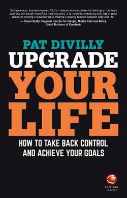 Upgrade Your Life|Pat Divilly