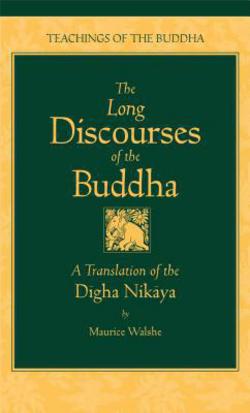 The Long Discourses of the Buddha|Maurice Walshe