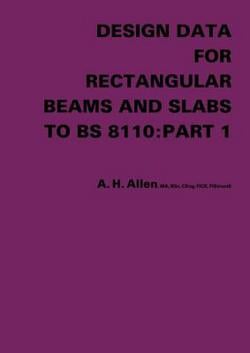 Design Data for Rectangular Beams and Slabs to BS 8110|A. H. Allen