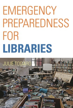 Emergency Preparedness for Libraries|Julie Todaro