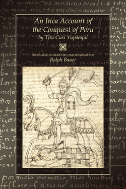 An Inca Account of the Conquest of Peru|Titu Cusi Yupanqui