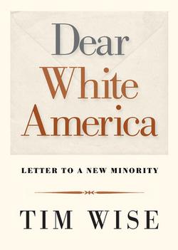 Dear White America|Tim Wise