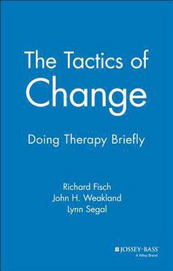 The Tactics of Change|Richard Fisch