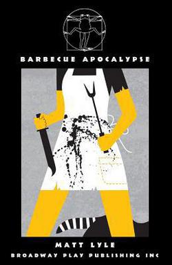 Barbecue Apocalypse|Matt Lyle