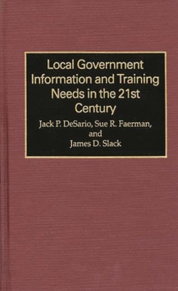 Local Government Information and Training Needs in the 21st Century|Jack Desario