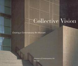 Collective Vision|Museum of Contemporary Art Chicago