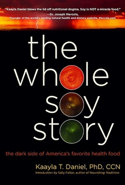 The Whole Soy Story|Kaayla T. Daniel