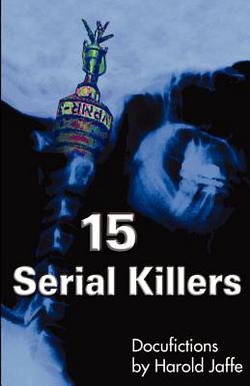 15 Serial Killers|Harold Jaffe