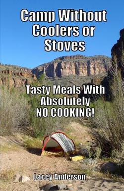 Camp Without Coolers or Stoves|Lacey Anderson